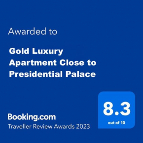 Gold Luxury Apartment Close to Presidential Palace